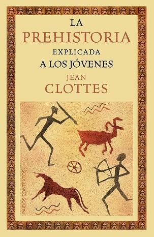 PREHISTORIA EXPLICADA A LOS JOVENES, LA | 9788449328916 | CLOTTES, JEAN | Llibreria Drac - Librería de Olot | Comprar libros en catalán y castellano online