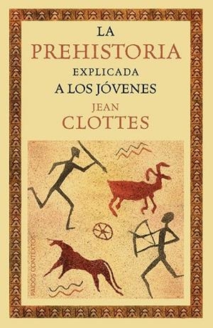 PREHISTORIA EXPLICADA A LOS JOVENES, LA | 9788449328916 | CLOTTES, JEAN | Llibreria Drac - Librería de Olot | Comprar libros en catalán y castellano online