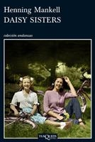 DAISY SISTERS | 9788483833469 | MANKELL, HENNING | Llibreria Drac - Librería de Olot | Comprar libros en catalán y castellano online