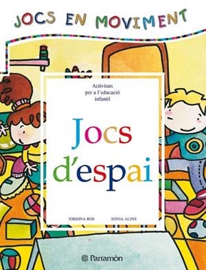 JOCS D'ESPAI.  ACTIVITATS PER A L'EDUCACIO INFANTIL | 9788434223622 | ROS, JORDINA; S. ALINS | Llibreria Drac - Llibreria d'Olot | Comprar llibres en català i castellà online