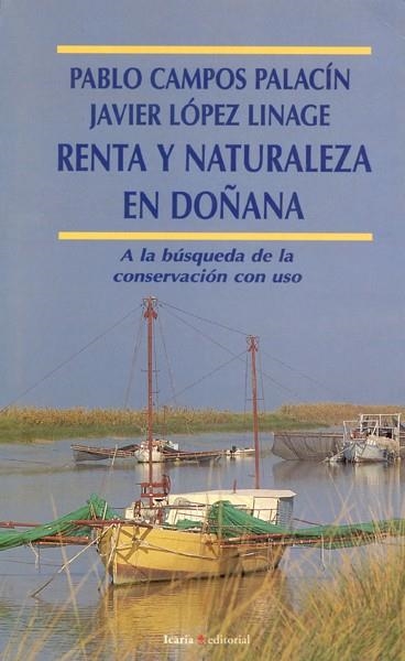 RENTA Y NATURALEZA EN DOÐANA | 9788474263862 | CAMPOS PALACIN, PABLO -LOPEZ LINAGE,JAVIER | Llibreria Drac - Librería de Olot | Comprar libros en catalán y castellano online
