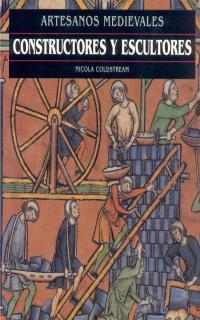 CONSTRUCTORES Y ESCULTORES. ARTESANOS MEDIEVALES | 9788446008194 | COLDSTREAM, NICOLA | Llibreria Drac - Llibreria d'Olot | Comprar llibres en català i castellà online