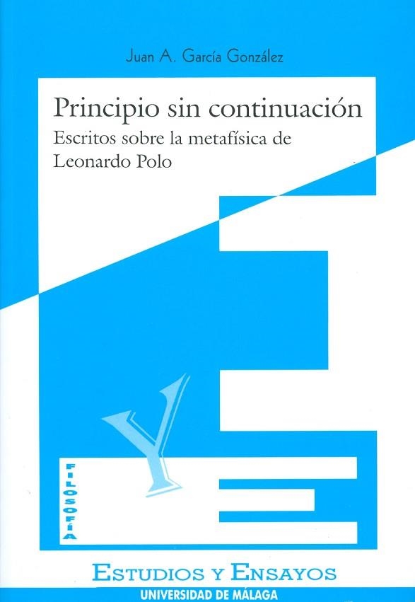 PRINCIPIO SIN CONTINUACION. ESCRITOS SOBRE LA METAFISICA DE | 9788474966930 | GARCIA GONZALEZ, JUAN A. | Llibreria Drac - Librería de Olot | Comprar libros en catalán y castellano online