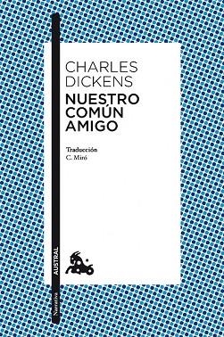 NUESTRO COMUN AMIGO | 9788467031942 | DICKENS, CHARLES | Llibreria Drac - Llibreria d'Olot | Comprar llibres en català i castellà online