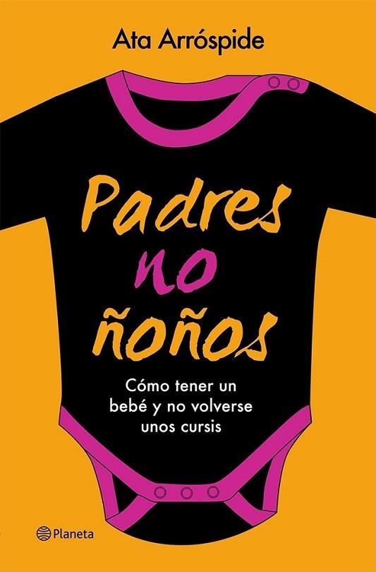 PADRES NO ÑOÑOS | 9788408113713 | ARROSPIDE, ATA | Llibreria Drac - Llibreria d'Olot | Comprar llibres en català i castellà online