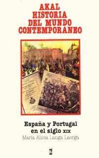 ESPAÑA Y PORTUGAL EN EL SIGLO XIX | 9788476004944 | LANGA LAORGA, MARIA ALICIA | Llibreria Drac - Llibreria d'Olot | Comprar llibres en català i castellà online