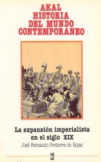 EXPANSION IMPERIALISTA EN EL SIGLO XIX, LA | 9788476001998 | PERTIERRA DE ROJAS, JOSE FERNANDO | Llibreria Drac - Llibreria d'Olot | Comprar llibres en català i castellà online