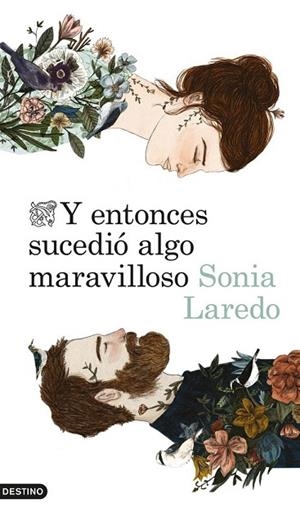 Y ENTONCES SUCEDIO ALGO MARAVILLOSO | 9788423346516 | LAREDO, SONIA | Llibreria Drac - Librería de Olot | Comprar libros en catalán y castellano online