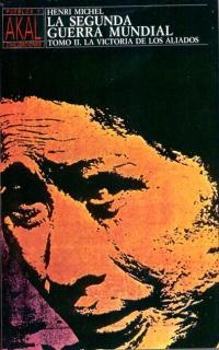 SEGUNDA GUERRA MUNDIAL, LA. TOMO II. LA VICTORIA DE    (DIP) | 9788476005859 | MICHEL, HENRI | Llibreria Drac - Librería de Olot | Comprar libros en catalán y castellano online