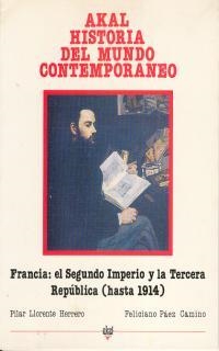 FRANCIA: EL SEGUNDO IMPERIO Y LA TERCERA REPUBLICA | 9788476000892 | LLORENTE HERRERO, PILAR | Llibreria Drac - Librería de Olot | Comprar libros en catalán y castellano online