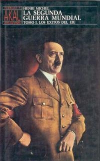 SEGUNDA GUERRA MUNDIAL, LA. TOMO I. LOS EXITOS DEL (DIP) | 9788476005842 | MICHEL, HENRI | Llibreria Drac - Librería de Olot | Comprar libros en catalán y castellano online