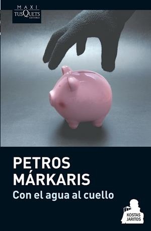 CON EL AGUA AL CUELLO | 9788483837078 | MARKARIS, PETROS | Llibreria Drac - Librería de Olot | Comprar libros en catalán y castellano online