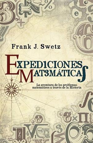EXPEDICIONES MATEMÁTICAS | 9788499708034 | SWTZ, FRANK J. | Llibreria Drac - Librería de Olot | Comprar libros en catalán y castellano online