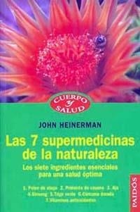 7 SUPERMEDICINAS DE LA NATURALEZA | 9788449306259 | HEINERMAN, JOHN | Llibreria Drac - Librería de Olot | Comprar libros en catalán y castellano online