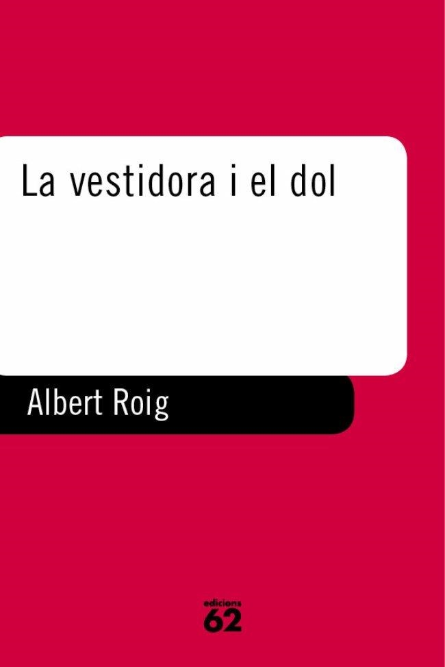 VESTIDORA I EL DOL, LA | 9788429744828 | ROIG, ALBERT | Llibreria Drac - Librería de Olot | Comprar libros en catalán y castellano online