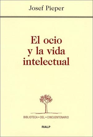 OCIO Y LA VIDA INTELECTUAL,EL | 9788432131851 | PIEPER,JOSEF | Llibreria Drac - Llibreria d'Olot | Comprar llibres en català i castellà online