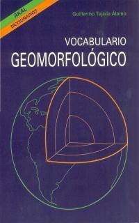 VOCABULARIO GEOMORFOLOGICO    (DIP) | 9788446002857 | TEJADA ALAMO, GUILLERMO | Llibreria Drac - Librería de Olot | Comprar libros en catalán y castellano online