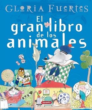 GRAN LIBRO DE LOS ANIMALES, EL | 9788430587551 | FUERTES, GLORIA | Llibreria Drac - Llibreria d'Olot | Comprar llibres en català i castellà online