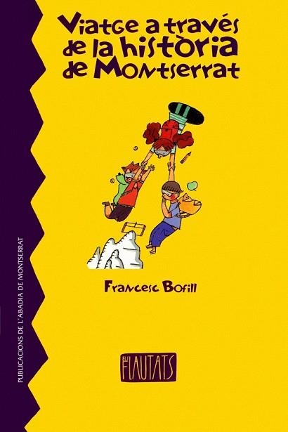VIATGE A TRAVES DE LA HISTORIA DE MONTSERRAT | 9788484150336 | BOFILL, FRANCESC | Llibreria Drac - Llibreria d'Olot | Comprar llibres en català i castellà online
