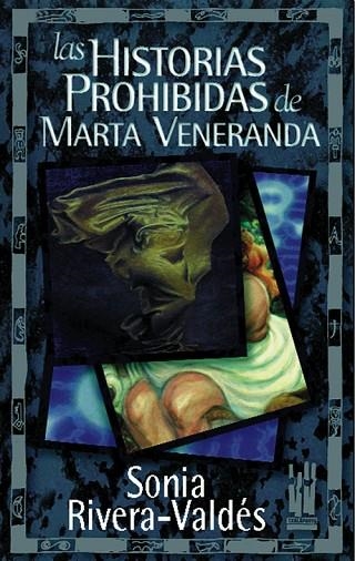 HISTORIAS PROHIBIDAS DE MARTA VENERANDA, LAS | 9788481361124 | RIVERA-VALDES, SONIA | Llibreria Drac - Librería de Olot | Comprar libros en catalán y castellano online