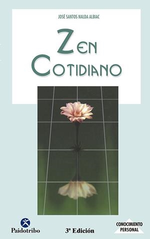 ZEN COTIDIANO | 9788480193917 | NALDA ALBIAC, JOSE SANTOS | Llibreria Drac - Llibreria d'Olot | Comprar llibres en català i castellà online
