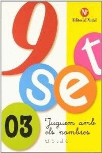 NOU-SET, JUGUEM AMB ELS NOMBRES 3 | 9788478872732 | MATÍAS SANTACOLOMA, ELENA / ROMERO VENTÓS, COIA | Llibreria Drac - Librería de Olot | Comprar libros en catalán y castellano online