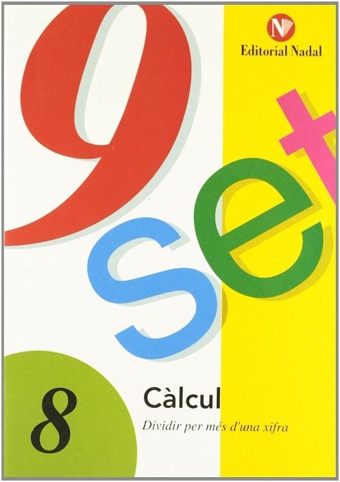 NOU-SET. T.8 : DIVIDIR PER MES D'UNA XIFRA | 9788478870325 | MARTI FUSTER, R. M. ; NADAL, J. | Llibreria Drac - Librería de Olot | Comprar libros en catalán y castellano online