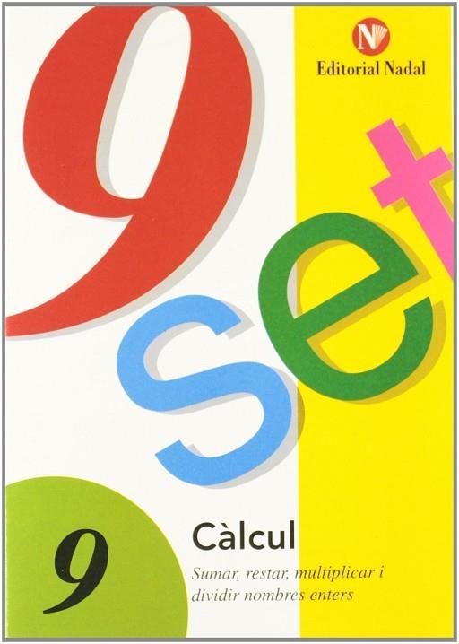 NOU-SET. T.9 : SUMAR, RESTAR, MULTIPLICAR Y DIVIDIR | 9788478870349 | MARTI FUSTER, R. M. ; NADAL, J. | Llibreria Drac - Librería de Olot | Comprar libros en catalán y castellano online