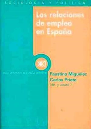 RELACIONES DE EMPLEO EN ESPAÐA, LA. | 9788432309823 | MIGUELEZ, FAUSTINO | Llibreria Drac - Librería de Olot | Comprar libros en catalán y castellano online