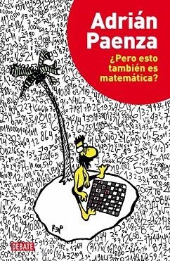 PERO ESTO TAMBIÉN ES MATEMÁTICA | 9788499922928 | PAENZA,ADRIAN | Llibreria Drac - Librería de Olot | Comprar libros en catalán y castellano online