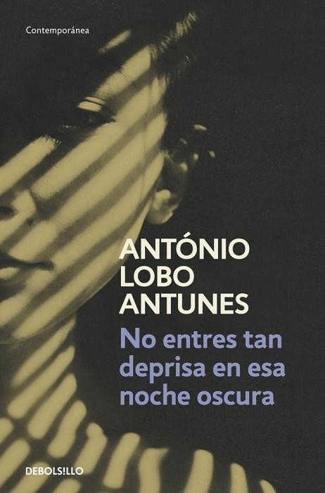 NO ENTRES TAN DEPRISA EN ESTA NOCHE TAN OSCURA | 9788490322284 | LOBO ANTUNES,ANTONIO | Llibreria Drac - Llibreria d'Olot | Comprar llibres en català i castellà online