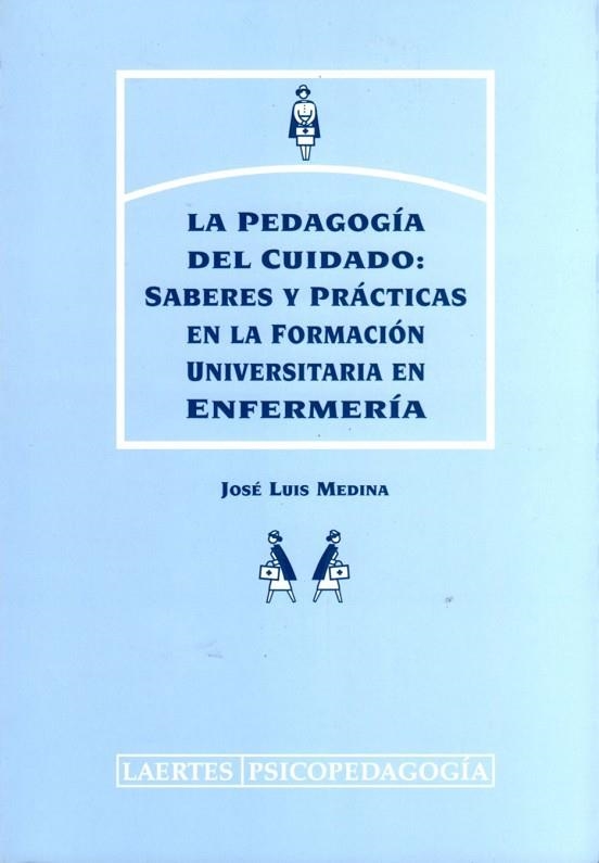 PEDAGOGIA DEL CUIDADO, LA. SABERES Y PRACTICAS EN LA FORMACI | 9788475843735 | MEDIAN, JOSE LUIS | Llibreria Drac - Librería de Olot | Comprar libros en catalán y castellano online