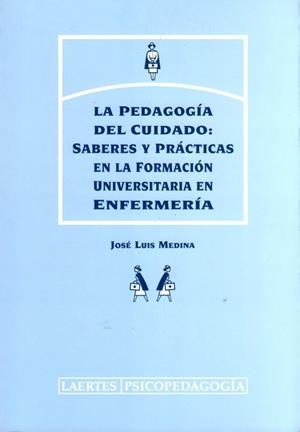 PEDAGOGIA DEL CUIDADO, LA. SABERES Y PRACTICAS EN LA FORMACI | 9788475843735 | MEDIAN, JOSE LUIS | Llibreria Drac - Librería de Olot | Comprar libros en catalán y castellano online