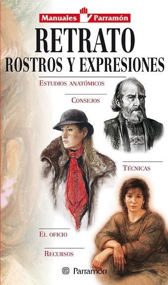 RETRATO. ROSTROS Y EXPRESIONES. MANUALES PARRAMON | 9788434217591 | Llibreria Drac - Librería de Olot | Comprar libros en catalán y castellano online