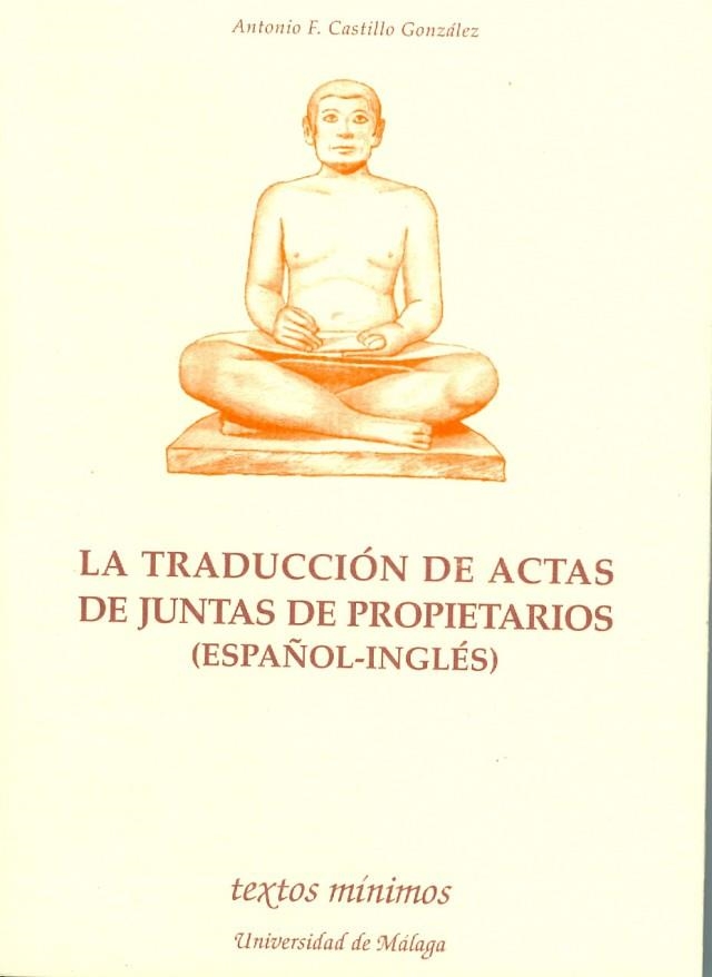 TRADUCCION DE ACTAS DE JUNTAS DE PROPIETARIOS ESP-ING | 9788474967050 | CASTILLO GONZALEZ, ANTONIO | Llibreria Drac - Librería de Olot | Comprar libros en catalán y castellano online