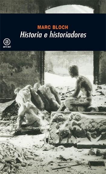 HISTORIA E HISTORIADORES | 9788446010371 | BLOCH,MARC | Llibreria Drac - Librería de Olot | Comprar libros en catalán y castellano online