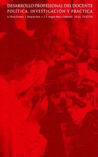 DESARROLLO PROFESIONAL DEL DOCENTE. POLITICA, INVESTIGACION | 9788446011286 | PEREZ GOMEZ, A. | Llibreria Drac - Llibreria d'Olot | Comprar llibres en català i castellà online