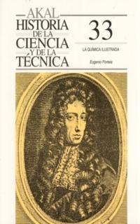 QUIMICA ILUSTRADA, LA. HISTORIA DE LA CIENCIA Y DE LA TECNIC | 9788446008873 | PORTELA, EUGENIO | Llibreria Drac - Llibreria d'Olot | Comprar llibres en català i castellà online