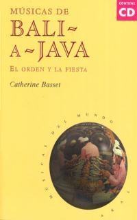 MUSICAS DE BALI A JAVA. EL ORDEN Y LA FIESTA | 9788446008934 | BASSET, CATHERINE | Llibreria Drac - Llibreria d'Olot | Comprar llibres en català i castellà online