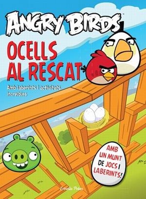 ANGRY BIRDS. OCELLS AL RESCAT! | 9788415790457 | AA.VV. | Llibreria Drac - Librería de Olot | Comprar libros en catalán y castellano online