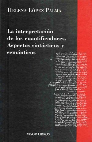 INTERPRETACION DE LOS CUANTIFICADORES.ASPECTOS SINTACTICO Y | 9788475220260 | LOPEZ PALMA, HELENA | Llibreria Drac - Librería de Olot | Comprar libros en catalán y castellano online