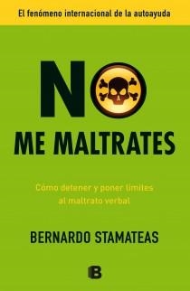 NO ME MALTRATES | 9788466653107 | STAMATEAS, BERNARDO | Llibreria Drac - Llibreria d'Olot | Comprar llibres en català i castellà online