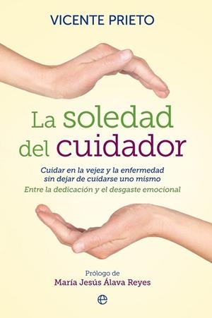 SOLEDAD DEL CUIDADOR, LA | 9788499708133 | PRIETO, VICENTE | Llibreria Drac - Llibreria d'Olot | Comprar llibres en català i castellà online