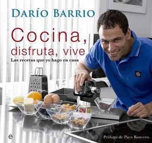 COCINA, DISFRUTA, VIVE | 9788499708096 | BARRIO, DARIO | Llibreria Drac - Librería de Olot | Comprar libros en catalán y castellano online