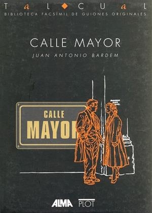 CALLE MAYOR (GUION CINEMATOGRAFICO) | 9788486702250 | BARDEM, JUAN ANTONIO | Llibreria Drac - Librería de Olot | Comprar libros en catalán y castellano online