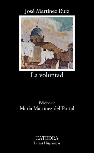 VOLUNTAD, LA | 9788437615929 | MARTINEZ RUIZ, JOSE (AZORIN) | Llibreria Drac - Librería de Olot | Comprar libros en catalán y castellano online