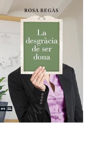DESGRACIA DE SER DONA, LA | 9788415224419 | REGAS, ROSA | Llibreria Drac - Librería de Olot | Comprar libros en catalán y castellano online