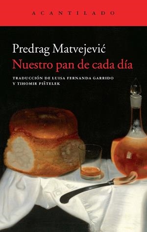 NUESTRO PAN DE CADA DÍA | 9788415689577 | MATVEJEVIC, PREDRAG | Llibreria Drac - Librería de Olot | Comprar libros en catalán y castellano online