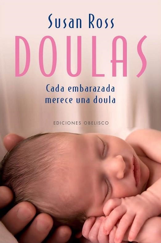 DOULAS. TODA EMBARAZADA MERECE UNA DOULA | 9788497779524 | ROSS, SUSAN | Llibreria Drac - Llibreria d'Olot | Comprar llibres en català i castellà online