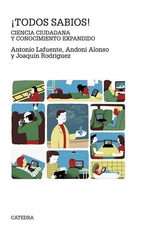 TODOS SABIOS! CIENCIA CIUDADANA Y CONOCIMIENTO EXPANDIDO | 9788437630717 | LAFUENTE, ANTONIO; ALONSO, ANDONI; RODRIGUEZ, JOAQUIN | Llibreria Drac - Librería de Olot | Comprar libros en catalán y castellano online